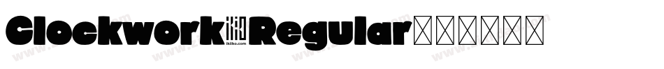 Clockwork Regular字体转换